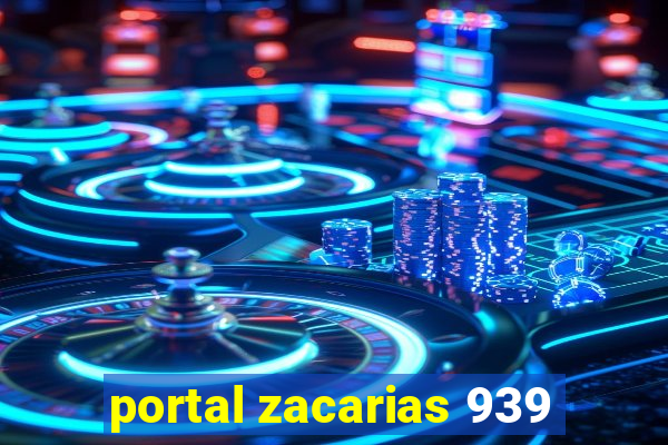 portal zacarias 939